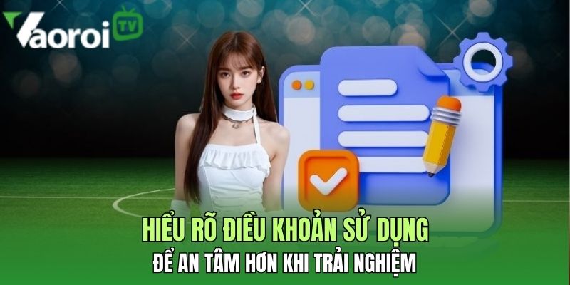 hieu ro dieu khoan su dung de an tam hon