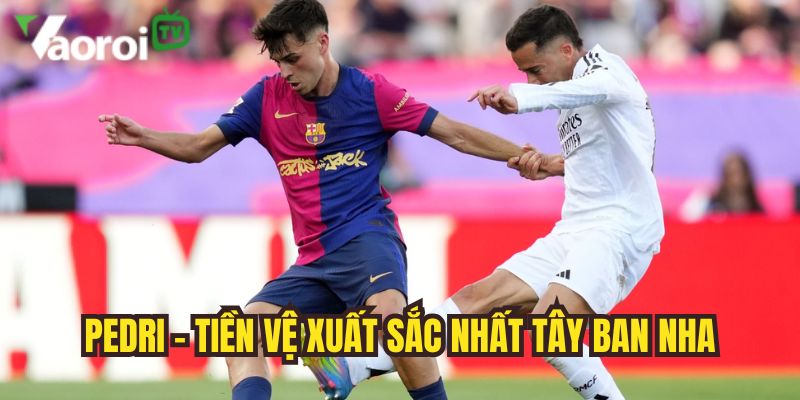 pedri cau thu tre cua dt tay ban nha